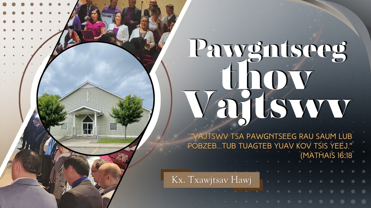 Kx. Txawjtsav Hawj || Pawgntseeg Thov Vajtswv .