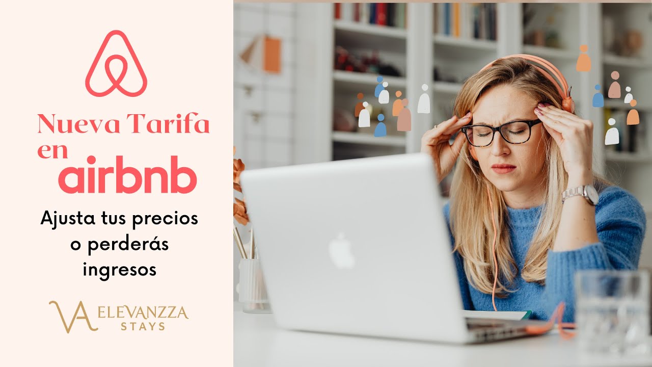 C&oacute;mo adaptar tu estrategia de precios a la nueva tarifa de Airbnb | Masterclass