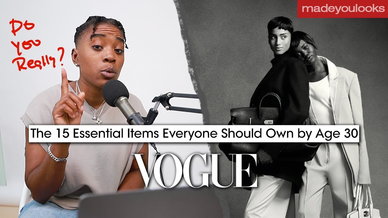 Vogue, really? 15 Essential Items You Need by Age 30 (Reaction)