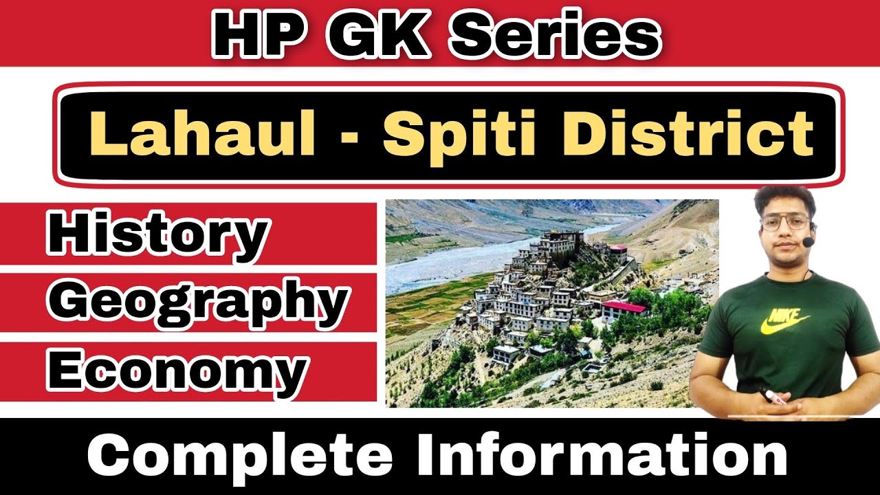 Lahaul-Spiti District | Complete Information | HP GK Series | hpexamaffairs