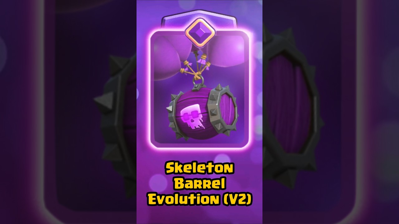 💀📦 Skeleton Barrel Evolution V2 #clashroyale