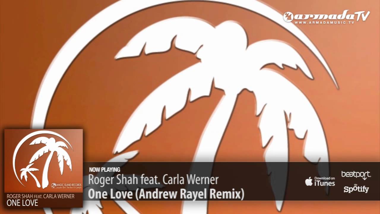 Roger Shah feat. Carla Werner - One Love (Andrew Rayel Remix)