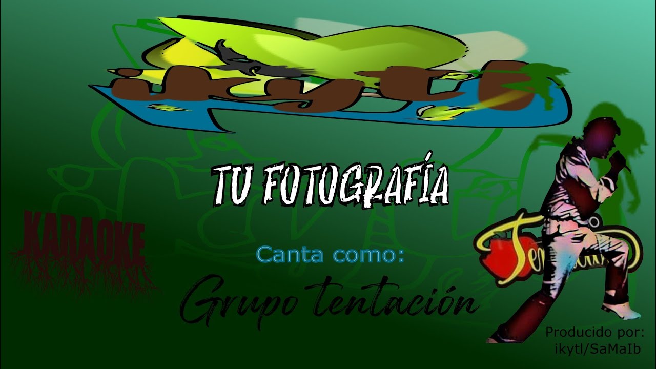 Grupo Tentación - Tu fotografía (Karaoke)