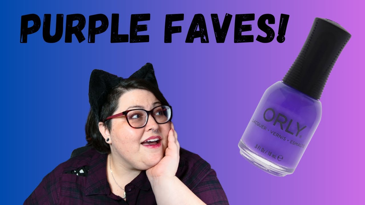 My Favorite Purple Nail Polish! I have normal feelings about these polishes.