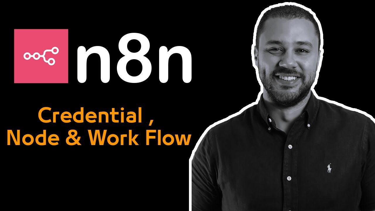 شرح يعنى ايه  ( node  و workflow  و تثبيت Credential )