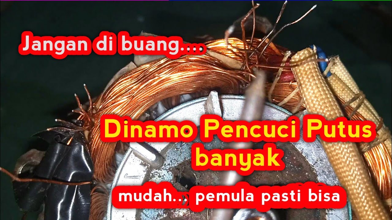 Dinamo Pencuci berdengung tidak berputar dibantu tangan putus banyak jangan dibuang mudah utk pemula