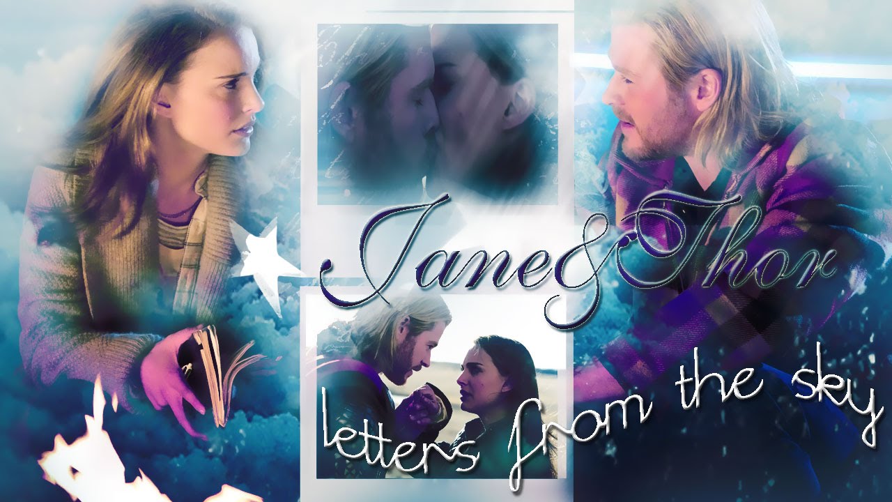 Thor&Jane ღ  Letters from the sky