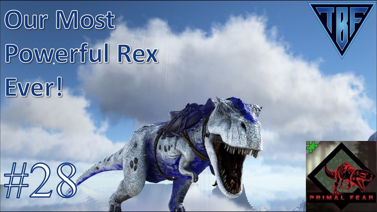 The best Rex we have ever tamed! E28 Primal Fear Island - TBF Primal- Ark Survival Evolved