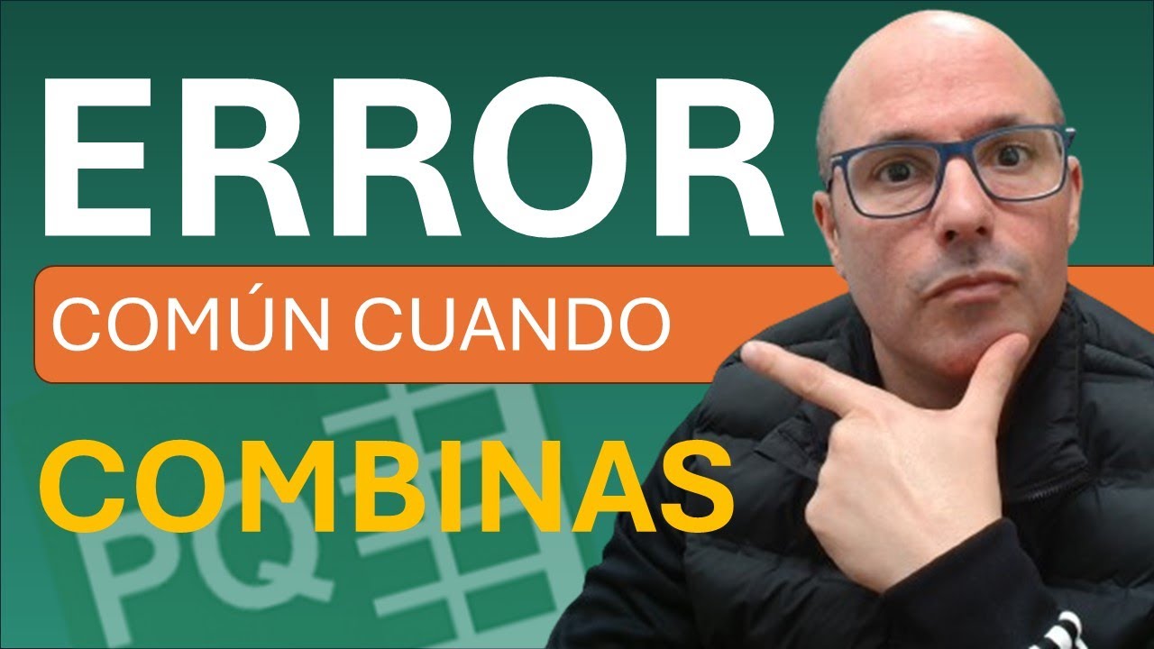 ✅ El ERROR mas COMÚN al #COMBINAR archivos en #powerquery