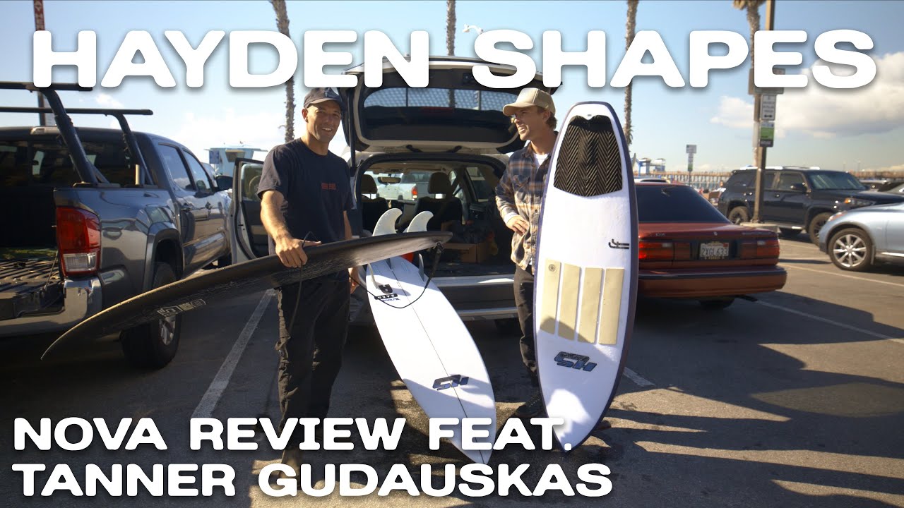 Testing the NEW Hayden Shapes Nova with Tanner Gudauskas