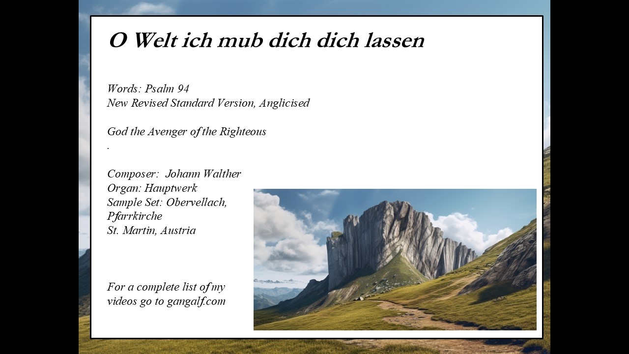 Psalm 094: O Welt ich mub dich dich lassen (Walther)