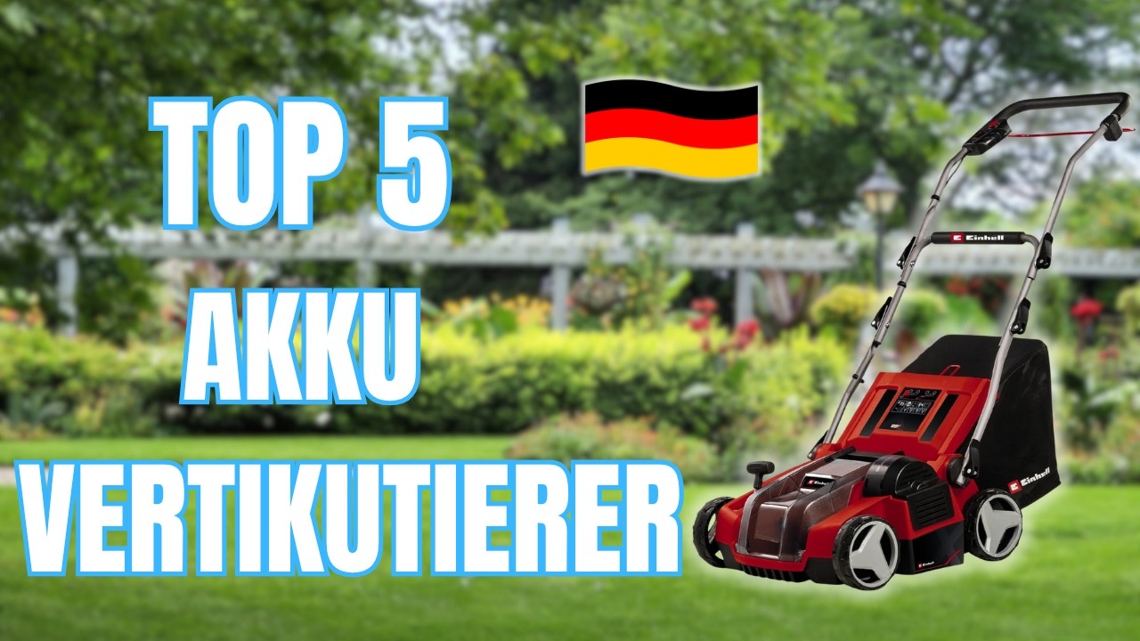 AKKU VERTIKUTIERER Test 2026 - Welcher ist wirklich gut?