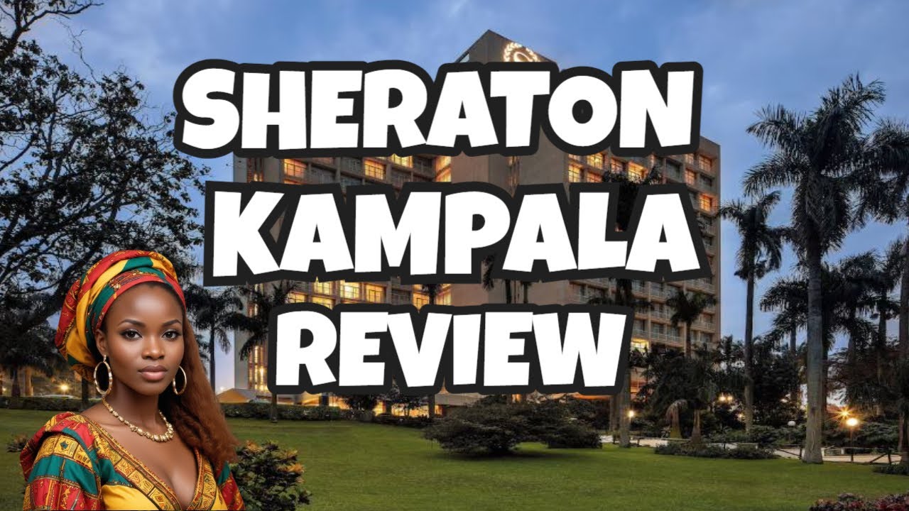 Обзор отеля Sheraton Kampala | Кампала, Уганда [Полный обзор отеля]
