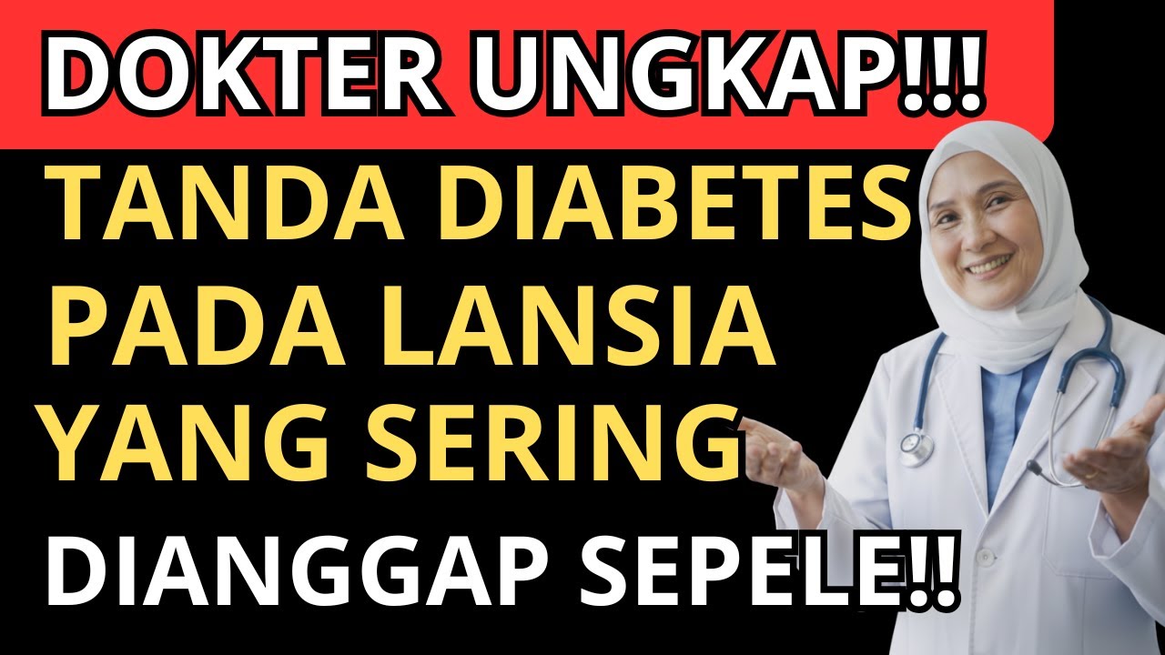 DOKTER UNGKAP‼️TANDA DIABETES PADA LANSIA YANG SERING DIANGGAP SEPELE