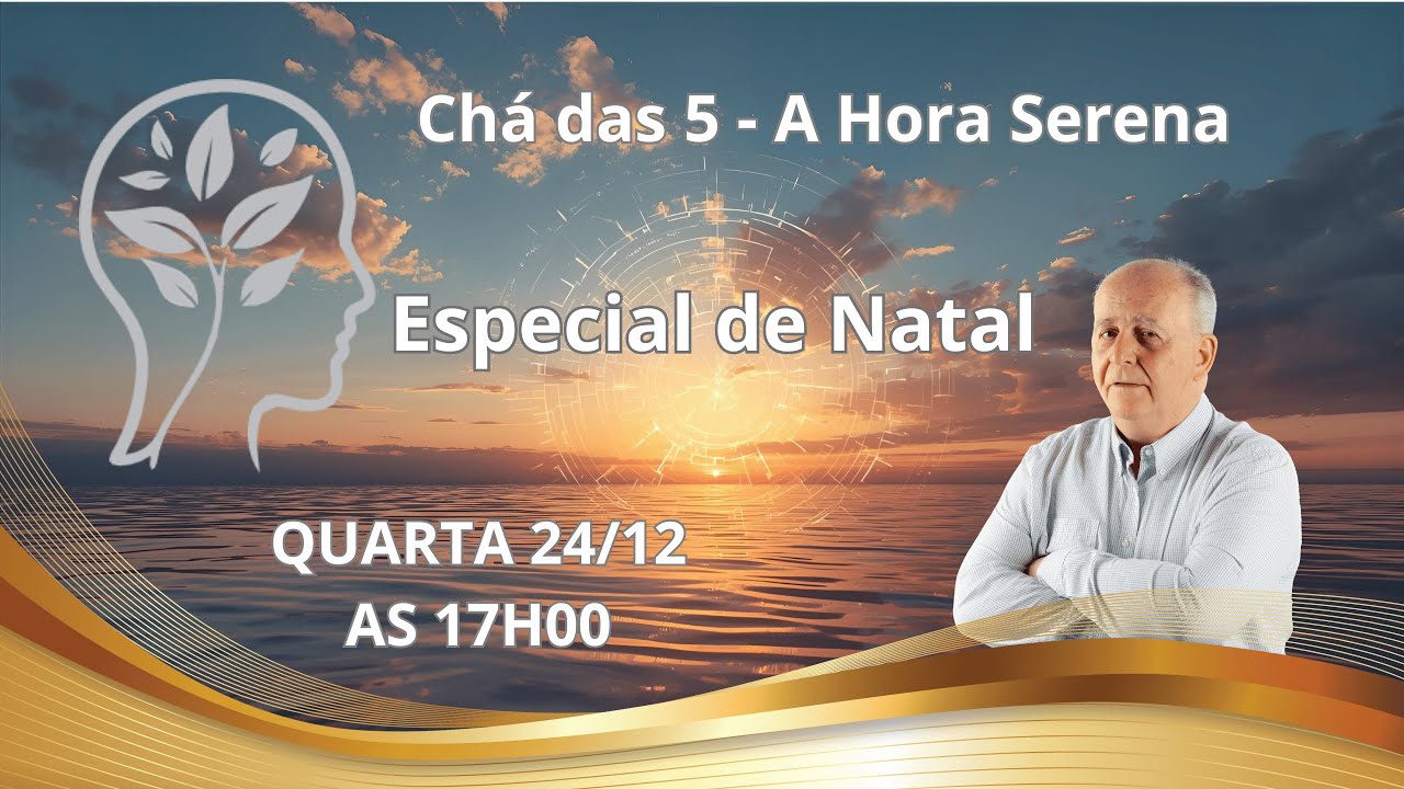 Chá das 5 - A Hora Serena - 