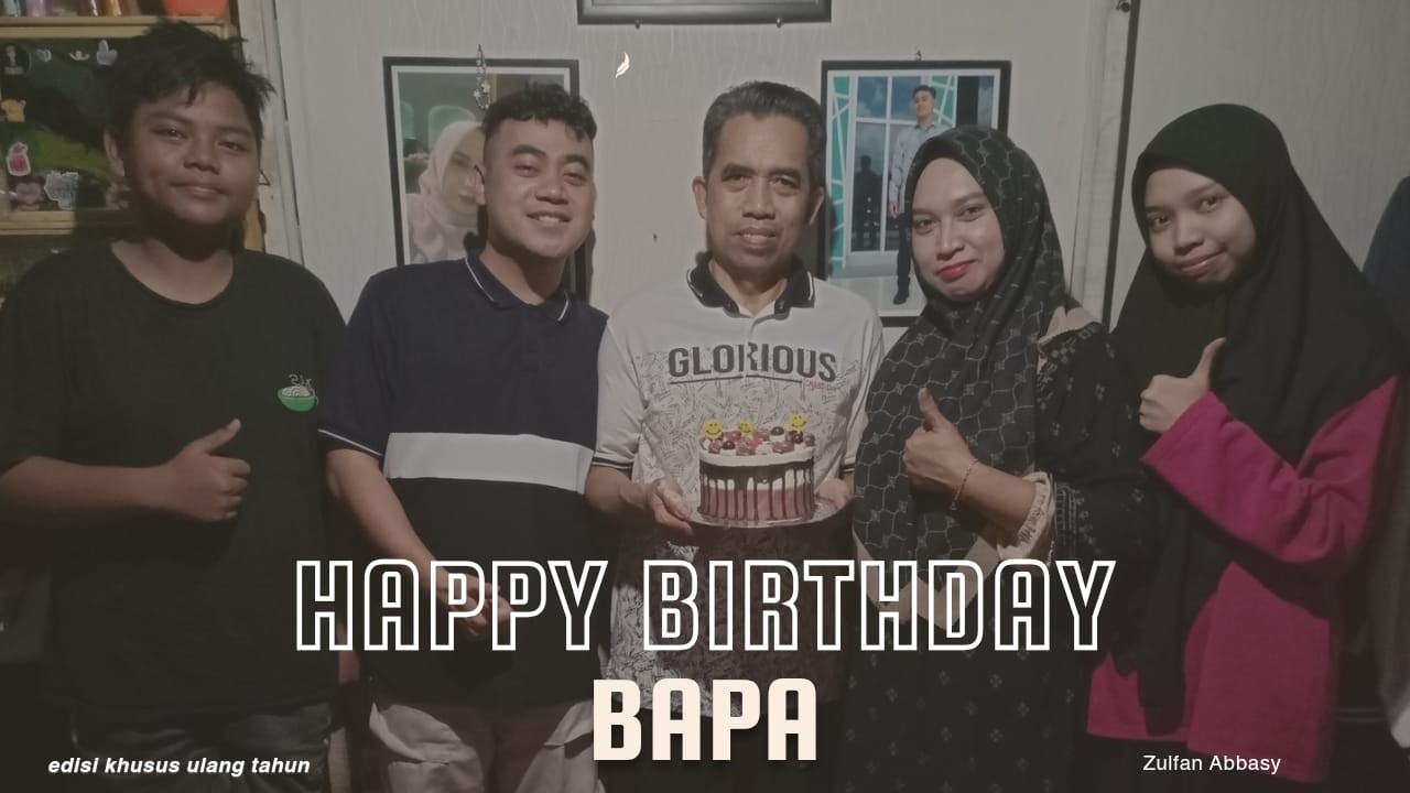 SELAMAT ULANG TAHUN BAPA
