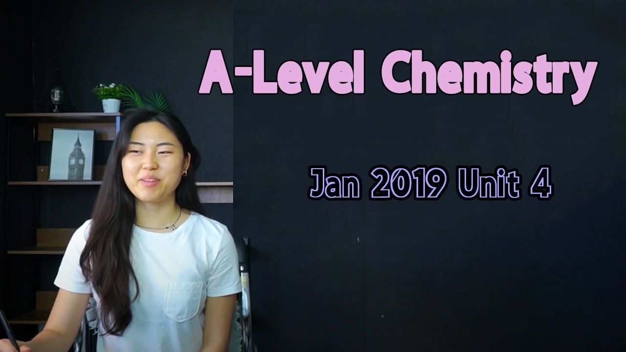 Jan 2019 Chemistry Unit 4 explained answers | A Level Chemistry