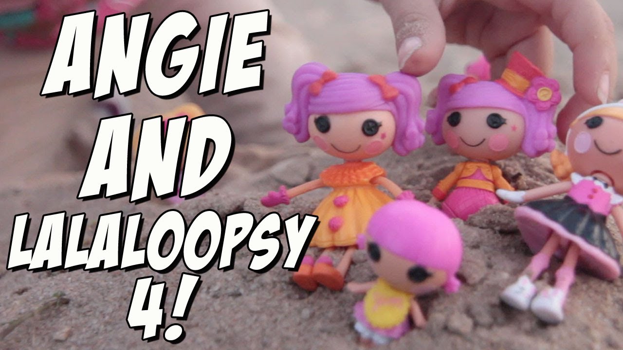 Angie and Lalaloopsy 4