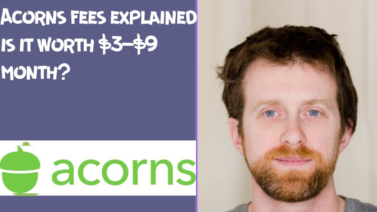 Acorns fees explained is it worth $3&ndash;$9 month