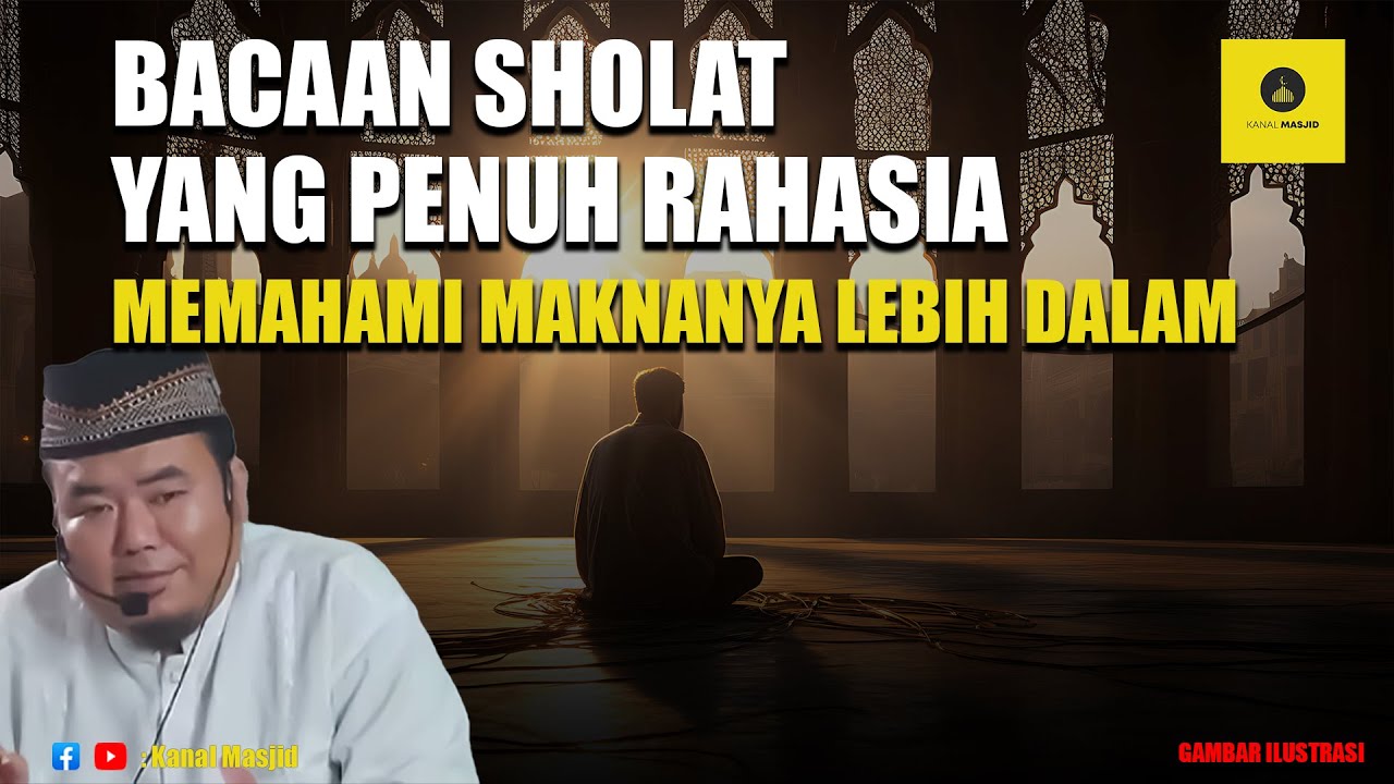 Menguak Rahasia Bacaan Sholat! Kunci Khusyuk dari Takbir hingga Salam - Ustadz Abu Humairoh
