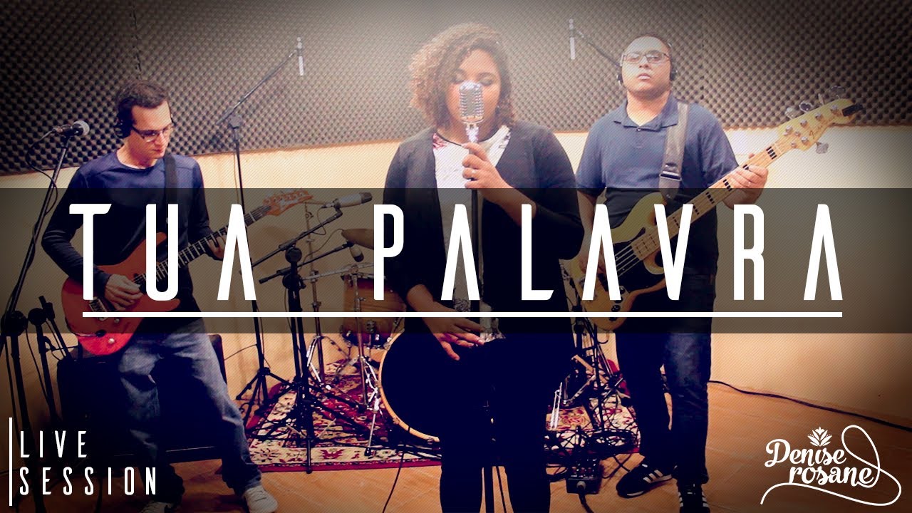 Live Session - Denise Rosane - Tua Palavra (Aline Barros)