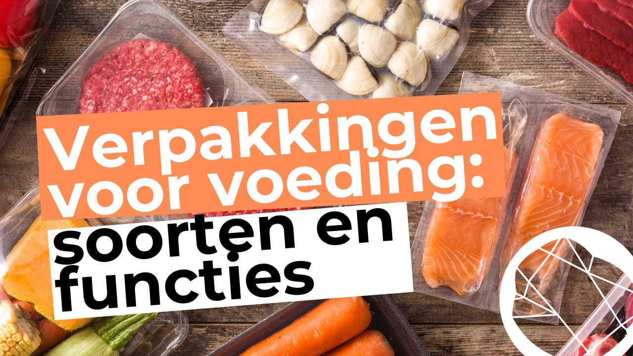 Verpakkingen voor voeding: soorten en functies