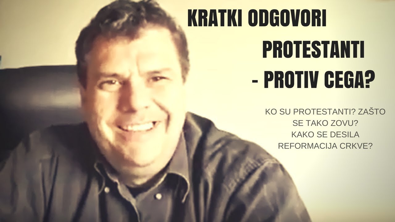 Kratki odgovori   Protestanti, protiv čega?