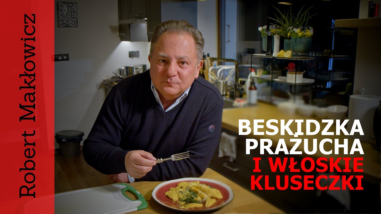 ROBERT MAKŁOWICZ POLSKA odc.125  „ Beskidzka prażucha i włoskie kluseczki