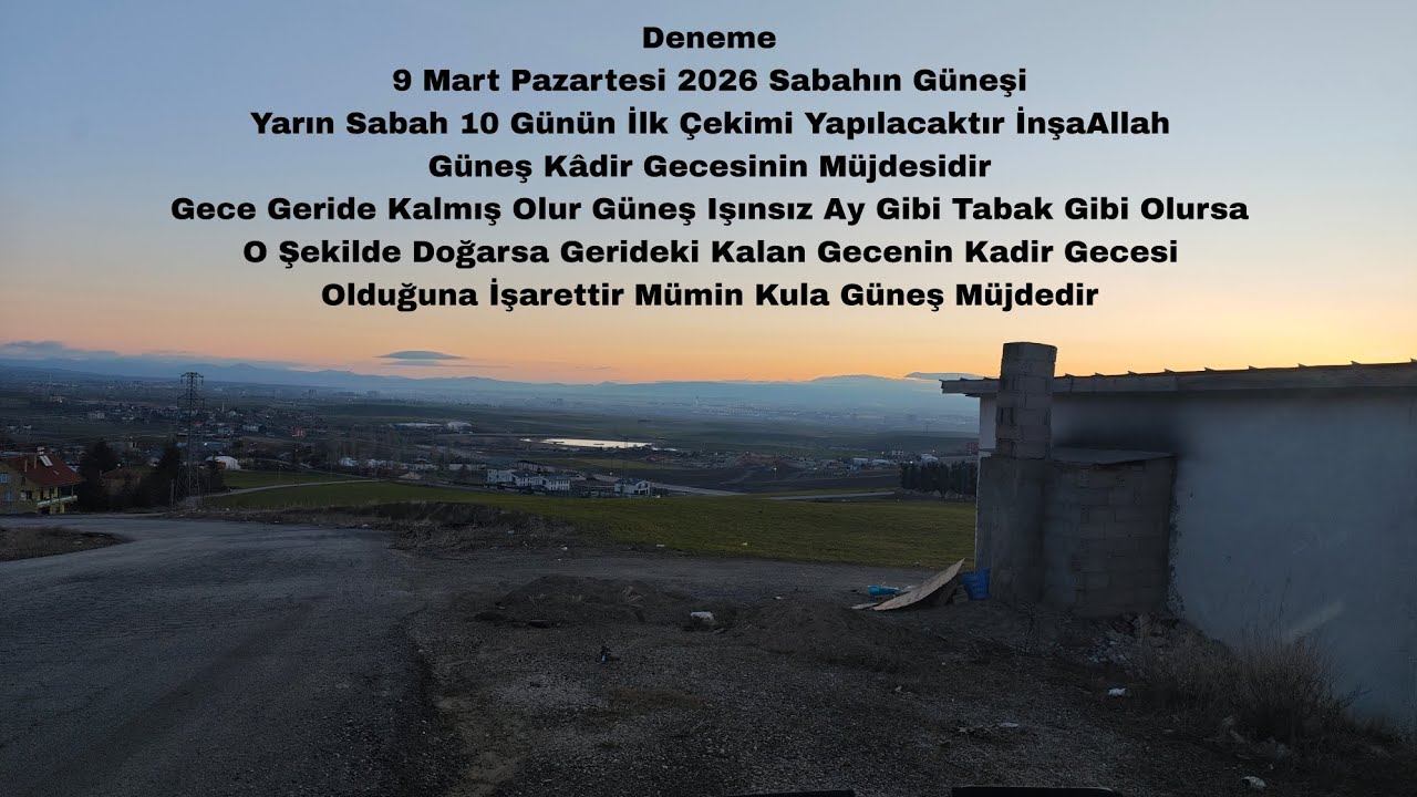 9 Mart Pazartesi 2026 Sabahının Güneşi 