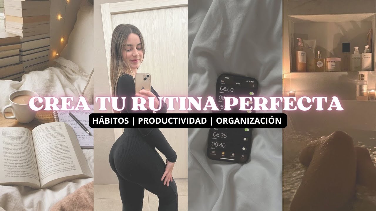 7 Hábitos Simples que Cambiarán tu Vida Radicalmente | Crea tu Rutina Perfecta