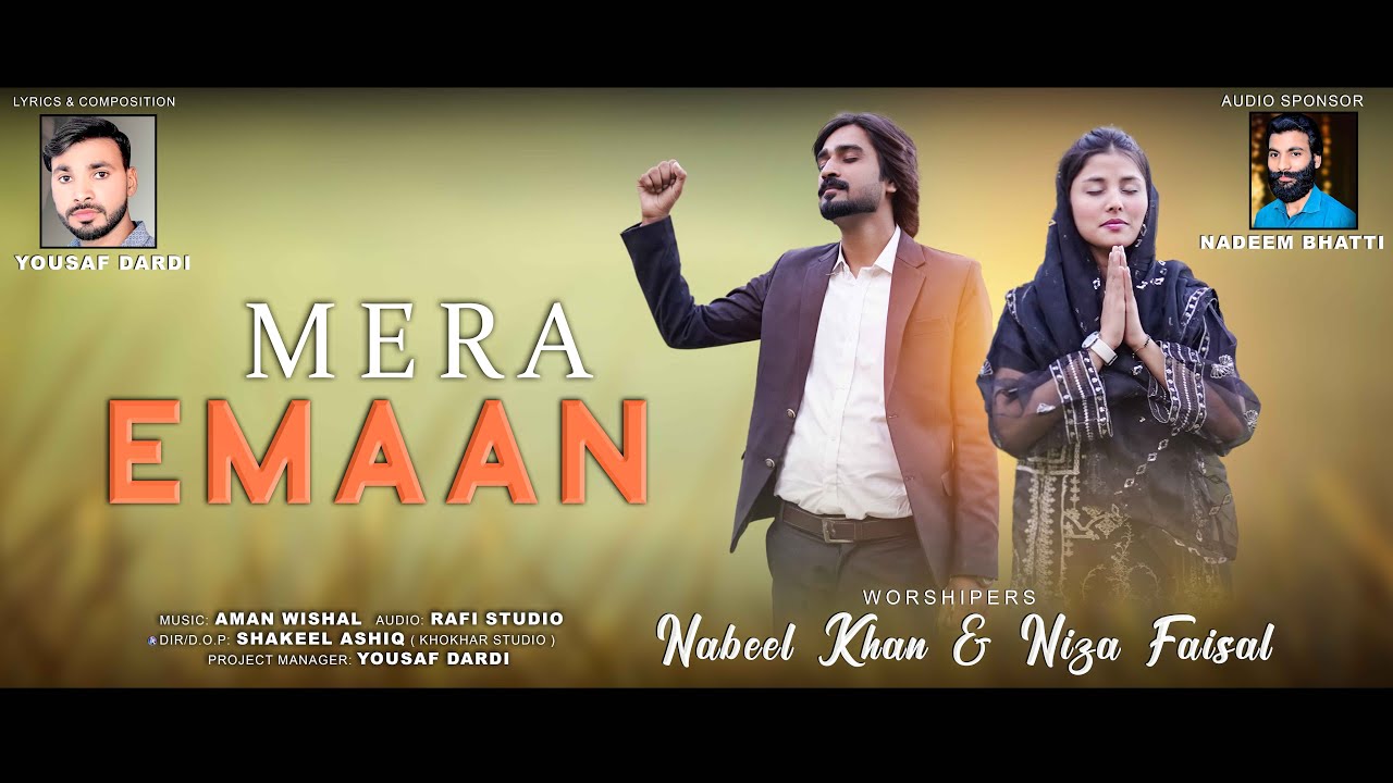 Mera Emaan | Niza Faisal | Nabeel Khan | New Masihi Geet | Masih Geet 2025