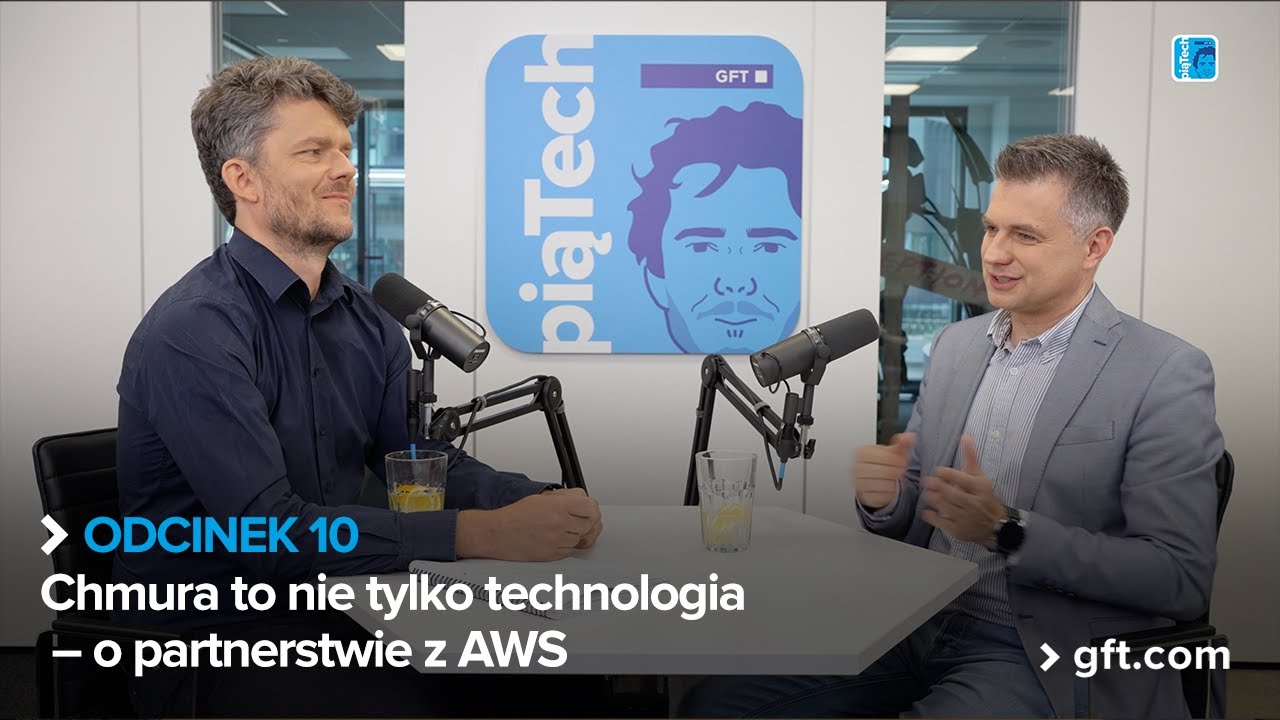 piąTech odc. 10 Chmura to nie tylko technologia &ndash; o partnerstwie z AWS ⛅ Bartłomiej Michnik, AWS