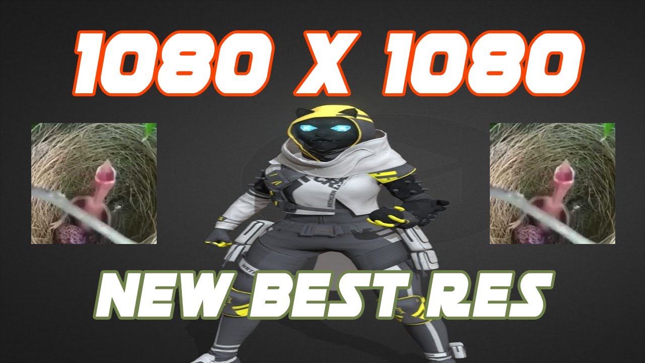 Apex, but 1080 x 1080 is the new best resolution