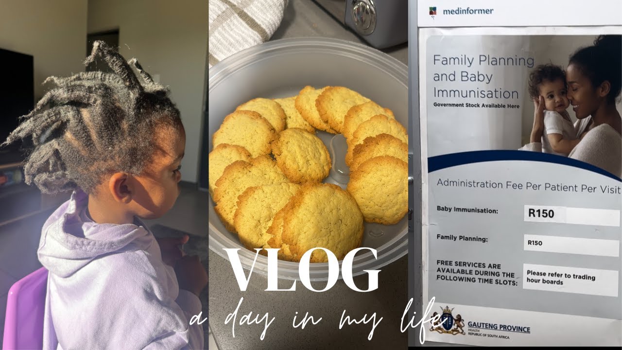 VLOG| | A day in my life as a toddler mom| Immunisation Catch-up at Dis-chem| Let's Bake