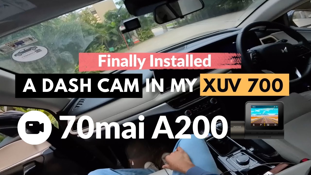 Finally Installed The Best Budget Dash Cam In My XUV 700 || 70mai A200 Front + Rear HDR! #xuv700