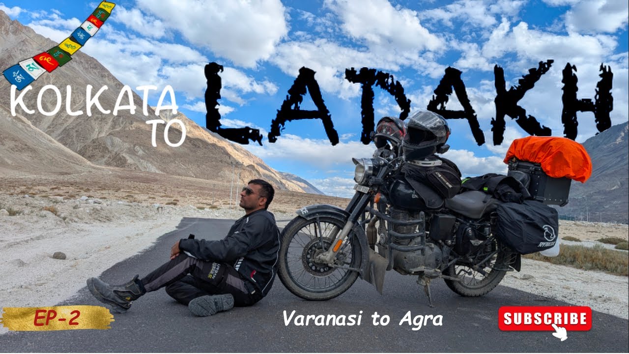 Kolkata To Ladakh || EP-2 || Monsoon Ladakh Ride || Varanasi To Agra Day-2 || Ladakh Adventure...🏔️