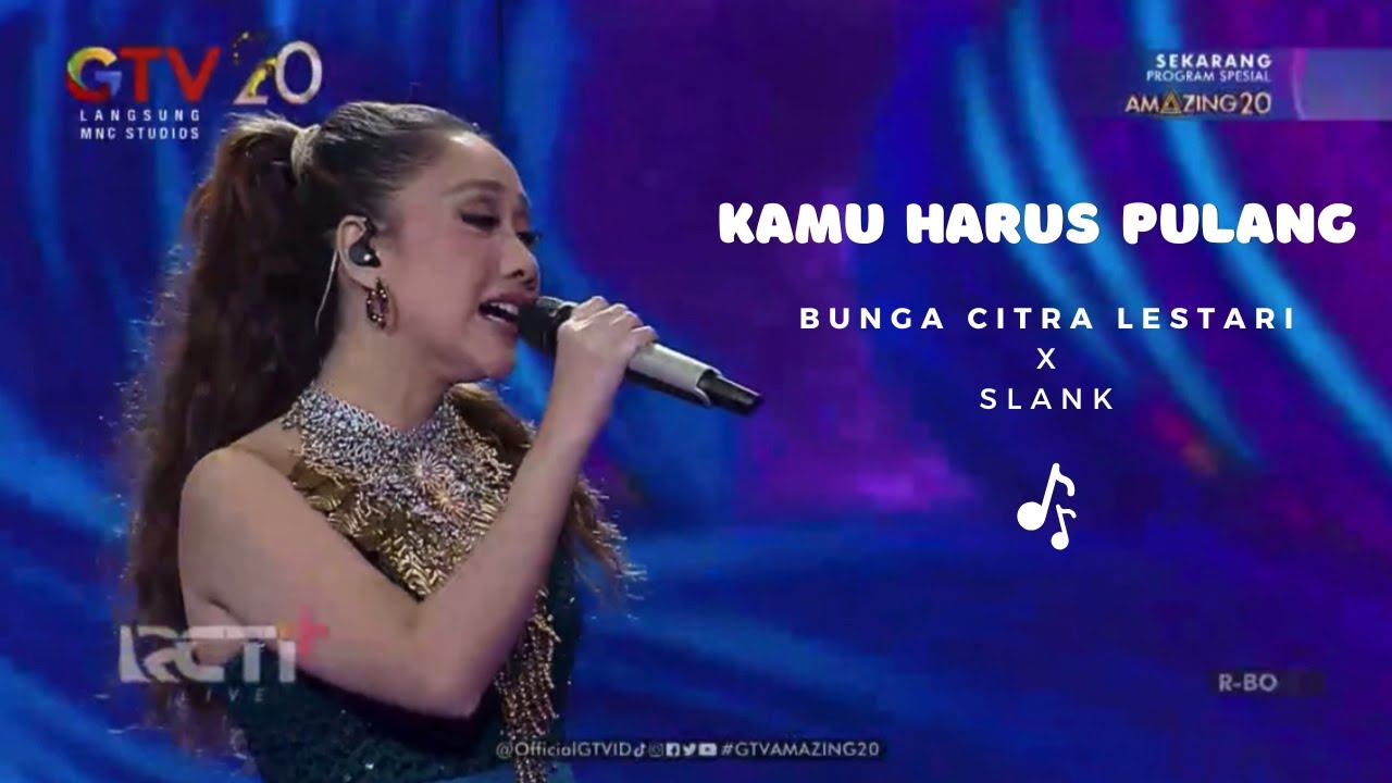 BCL x Slank   Kamu Harus Pulang | GTV Amazing 20