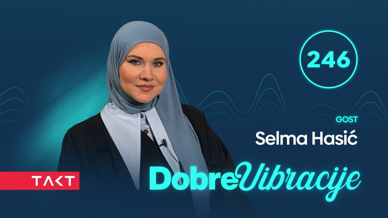 Selma Hasić | Dobre vibracije 246