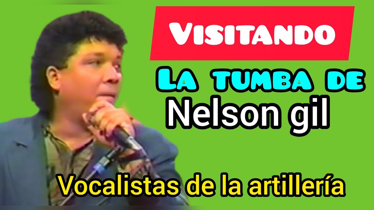 VISITANDO LA TUMBA DE NELSON GIL vocalista de la artilleria, orquesta de merengue.
