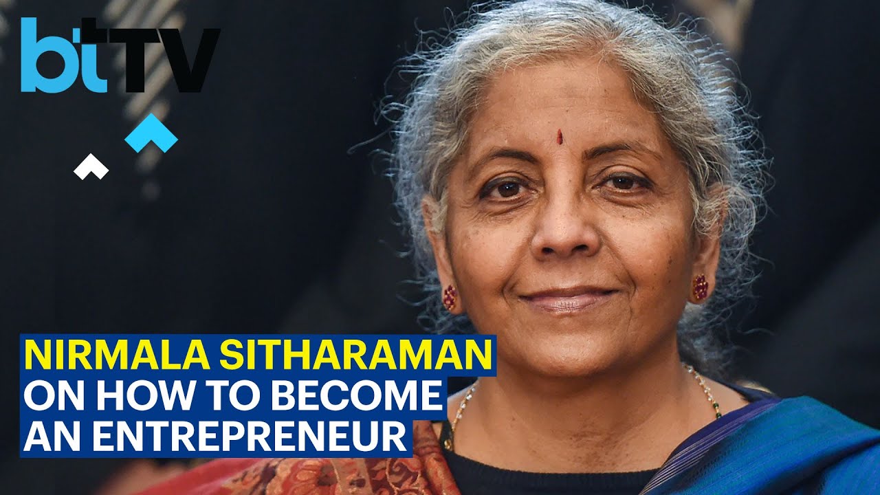 Be Ready To Close Business If It Doesn’t Work Out: FM Nirmala Sitharaman’s Entrepreneurship Lessons