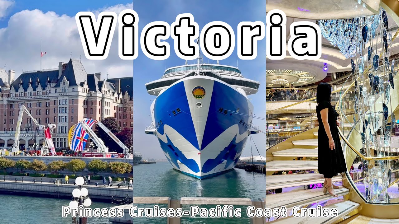 Pacific Coast Cruise - Part 1: Victoria, BC & Sea Days 🛳️ Princess Cruises