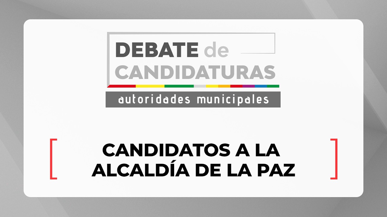 Elecciones Subnacionales: Debate de candidatos a la Alcaldía de La Paz