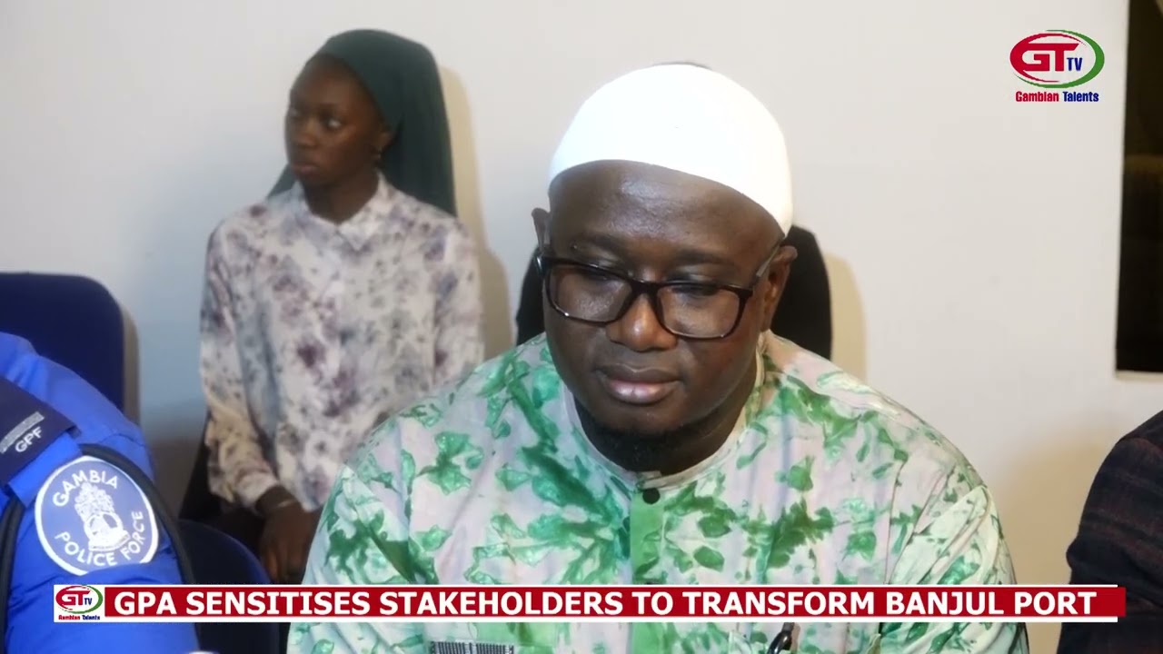 GPA SENSITISES STAKEHOLDERS TO TRANSFORM BANJUL PORT