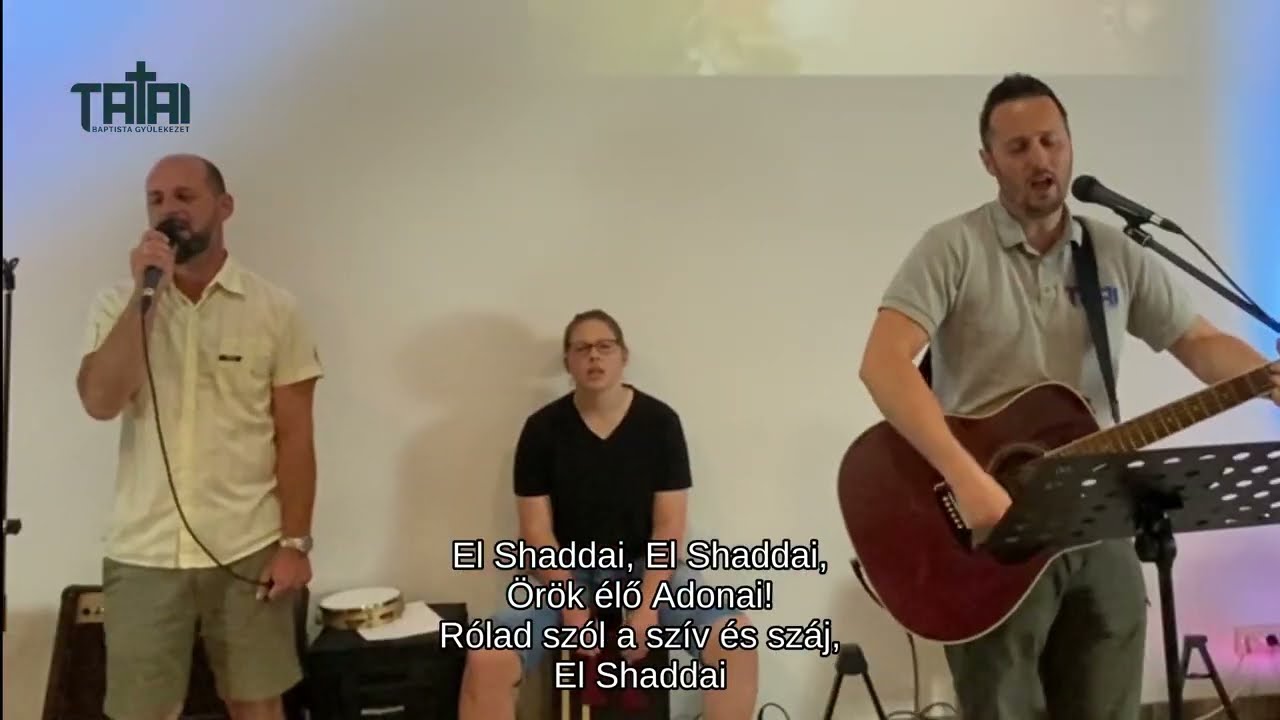 TBGY Dicsőítés: El Shaddai (Örök élő Adonai)