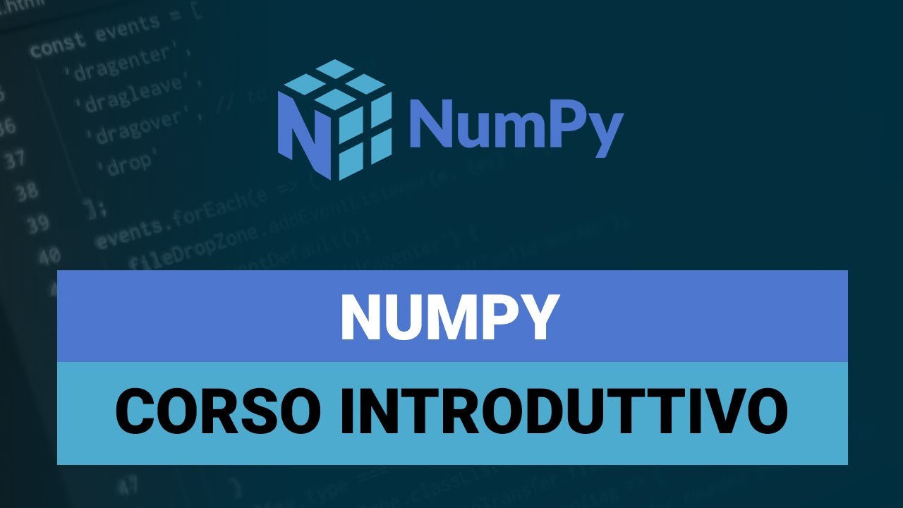 Impara Numpy in 2 ore - Numpy Python Tutorial Italiano (data science e machine learning)