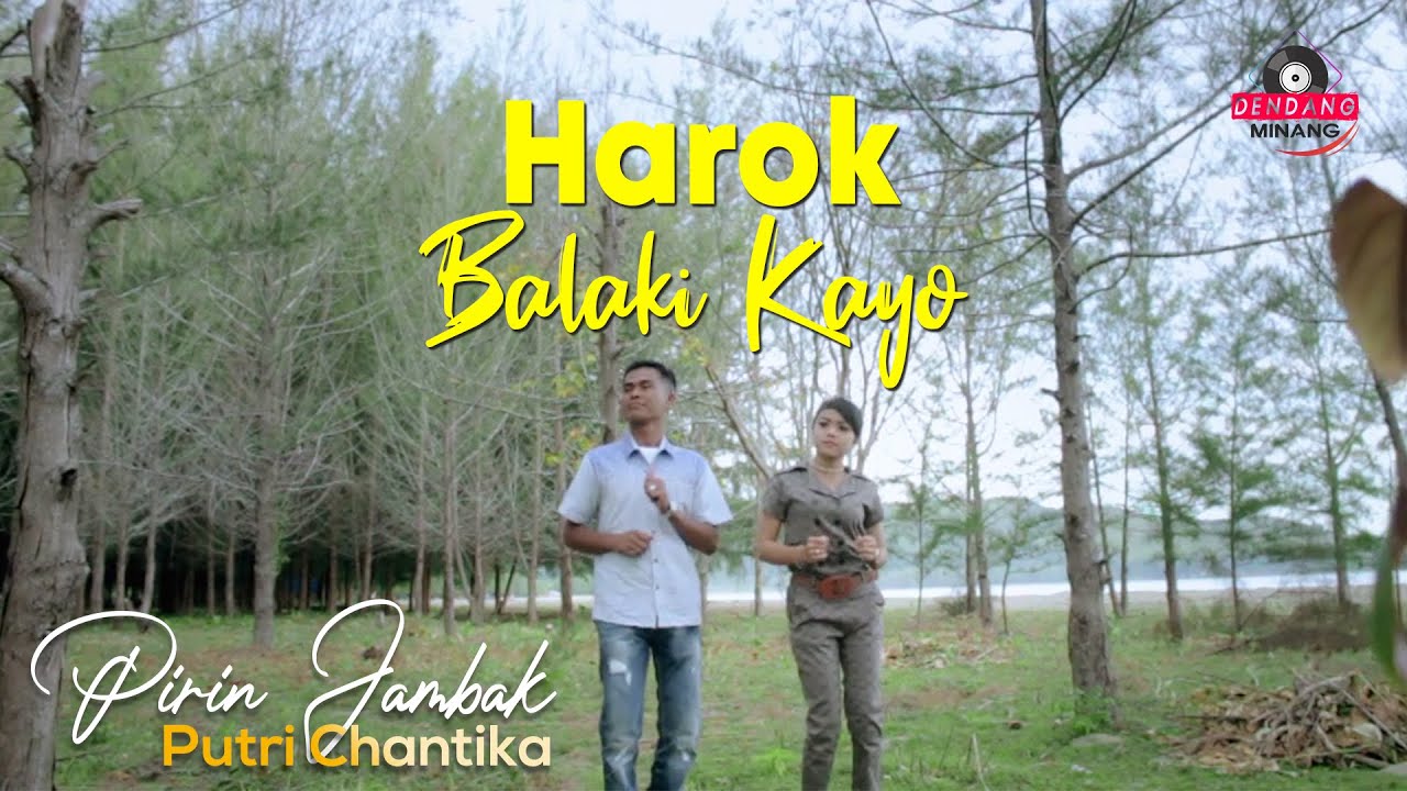 Pirin Jambak ft Putri Chantika -  HAROK BALAKI KAYO Dendang Minang