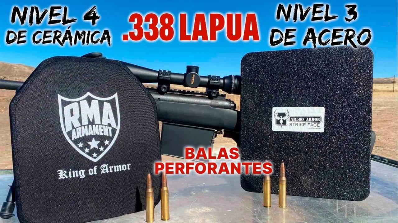 Balas perforantes 338 Lapua ponen a prueba chalecos nivel 3 y 4