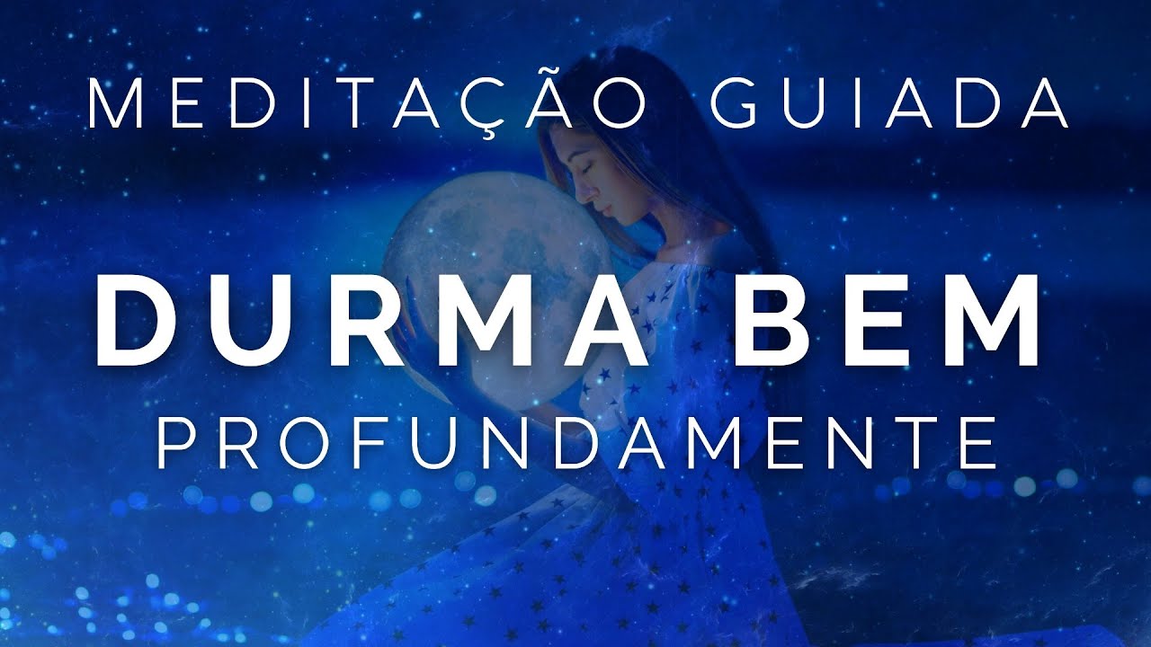 Meditação Guiada para Dormir  - Relaxamento completo, sono profundo