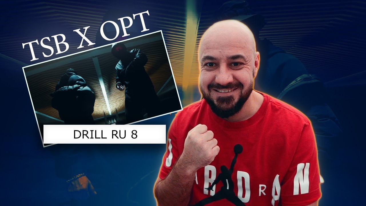 TSB x OPT - DRILL RU 8  | Реакция и разбор