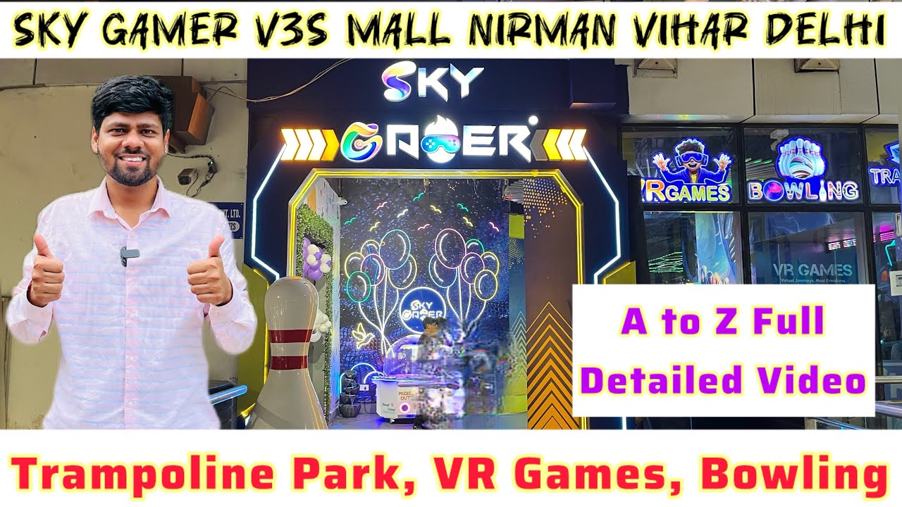 Sky Gamer V3S Mall Nirman Vihar Delhi || Trampoline Park, VR Games, Bowling || Sky Gamer V3S Mall